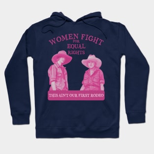 Ain't Our First Rodeo Hoodie